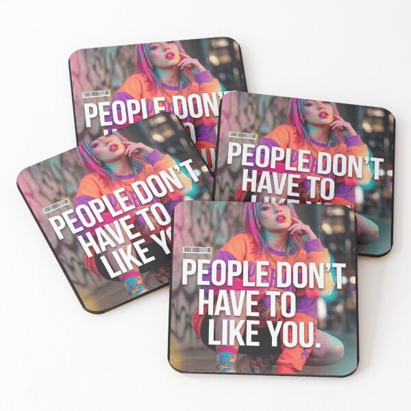 Item preview, People don’t have to like you designed and sold by  ViralVisionsCreating .