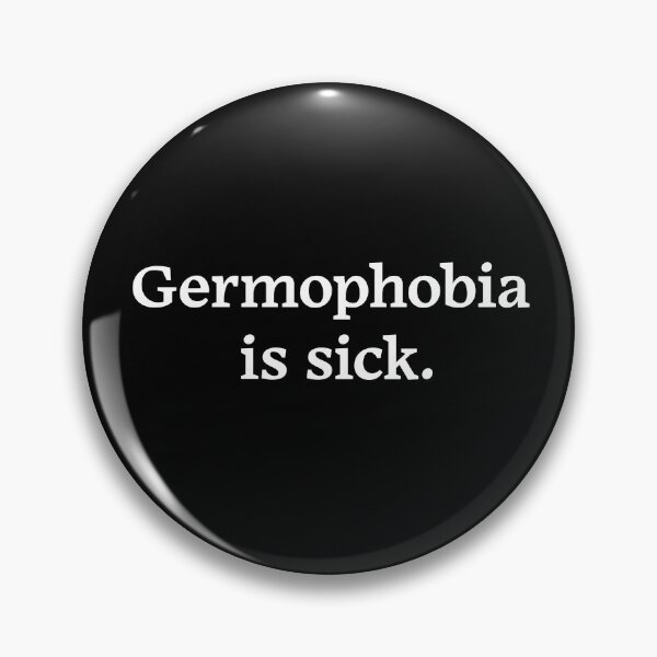 Item preview, Germophobia is sick (White Text) designed and sold by Zazziest™.