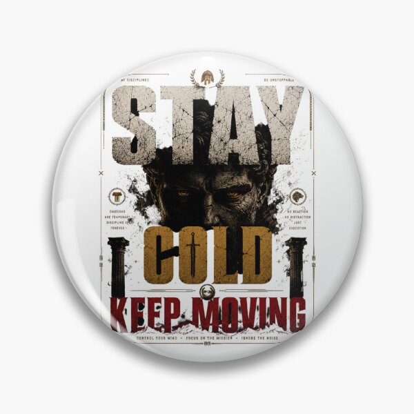 Item preview, Stay Cold Keep Moving Modern Stoic Design designed and sold by LowBatteryStudio ⭐.