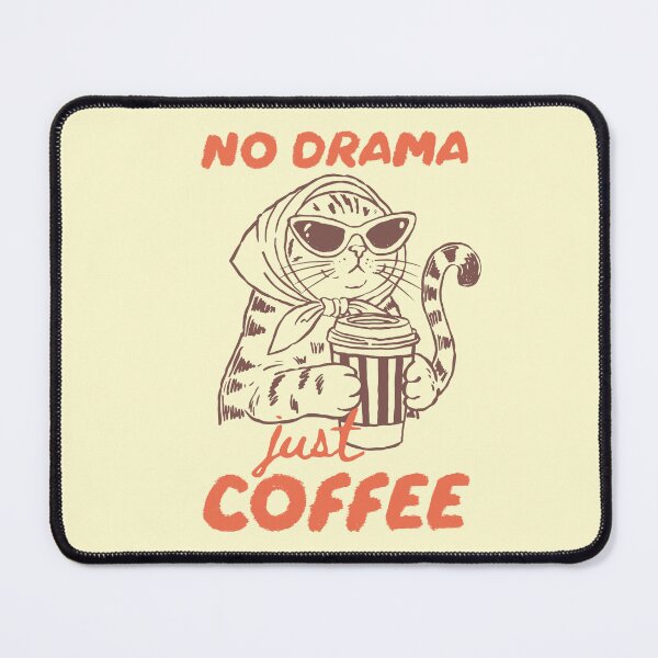 Item preview, No Drama Just Coffee – Funny Sassy Cat Art designed and sold by All That Jazz Store.