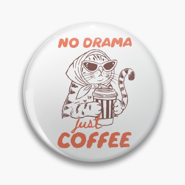 Item preview, No Drama Just Coffee – Funny Sassy Cat Art designed and sold by All That Jazz Store.