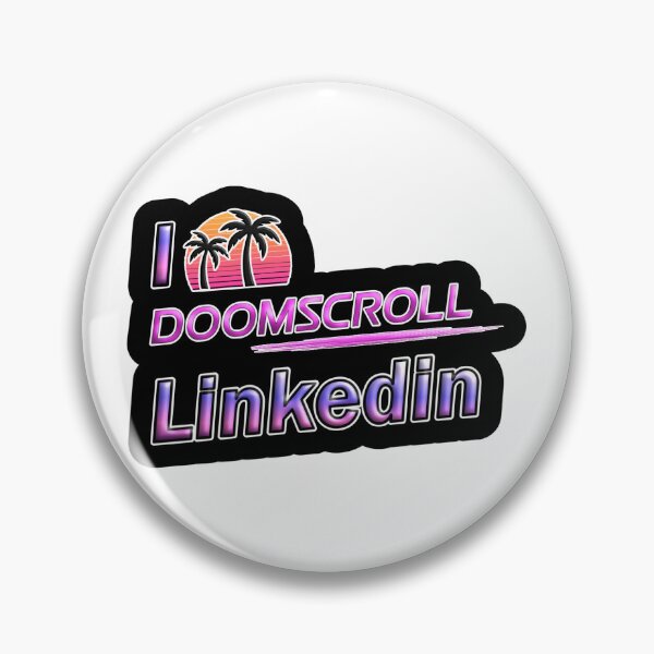 Item preview, I Doomscroll LinkedIn designed and sold by TimmehBoy.
