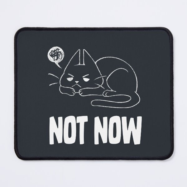 Item preview, Not Now Cat designed and sold by Tobe Fonseca®.