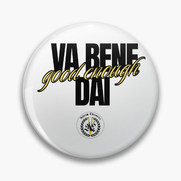 Item preview, Va Bene Dai /Good Enough designed and sold by Ashram Chronicles Prod..