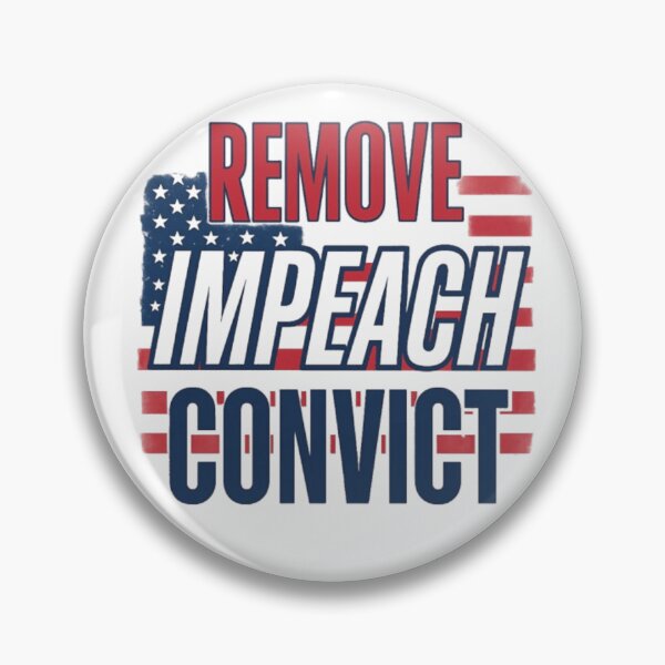 Item preview, Remove Impeach Convict Political Protest designed and sold by cappabma1.