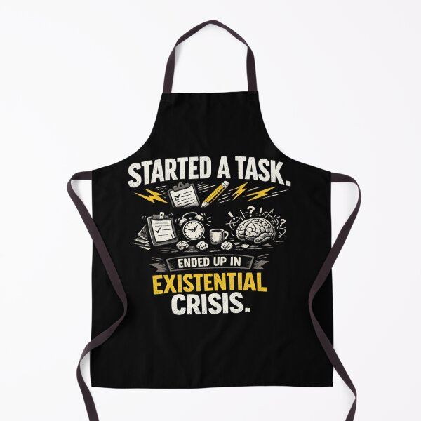 Item preview, Started a Task. Ended Up in Existential Crisis – ADHD Chaos Humor Minimal Typography designed and sold by Ladys-Gents.