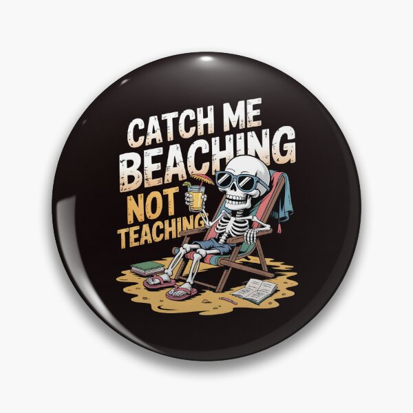 Item preview, Catch Me Beaching Not Teaching Summer Break Apparel for Teacher Humor Fans designed and sold by Redgiant87x.