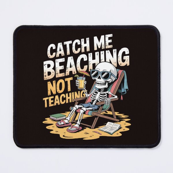 Item preview, Catch Me Beaching Not Teaching Summer Break Apparel for Teacher Humor Fans designed and sold by Redgiant87x.