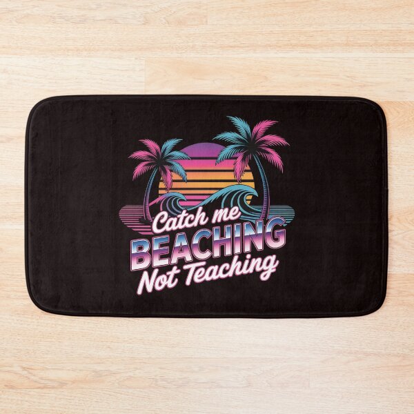 Item preview, Catch Me Beaching Not Teaching Funny Beach Teacher Summer Vacation designed and sold by Redgiant87x.