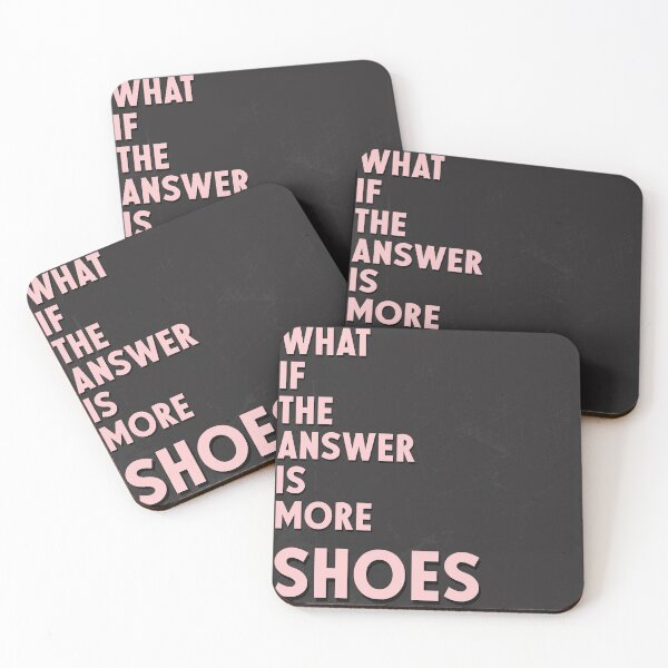 Item preview, What If The Answer Is More Shoes designed and sold by Moosley Studio.