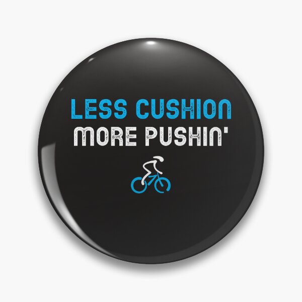 Item preview, Less Cushion, More Pushin' - Dad Cycling designed and sold by GreyTee.
