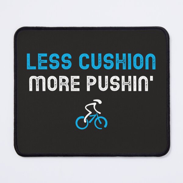 Item preview, Less Cushion, More Pushin' - Dad Cycling designed and sold by GreyTee.