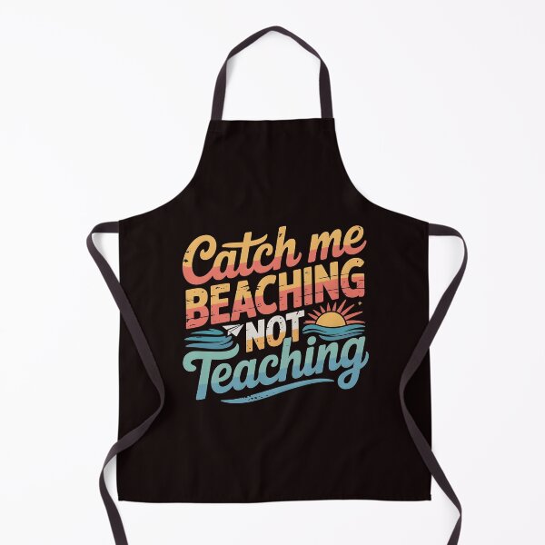 Item preview, Catch Me Beaching Not Teaching Funny Summer Vacation Quote for Teachers designed and sold by Redgiant87x.