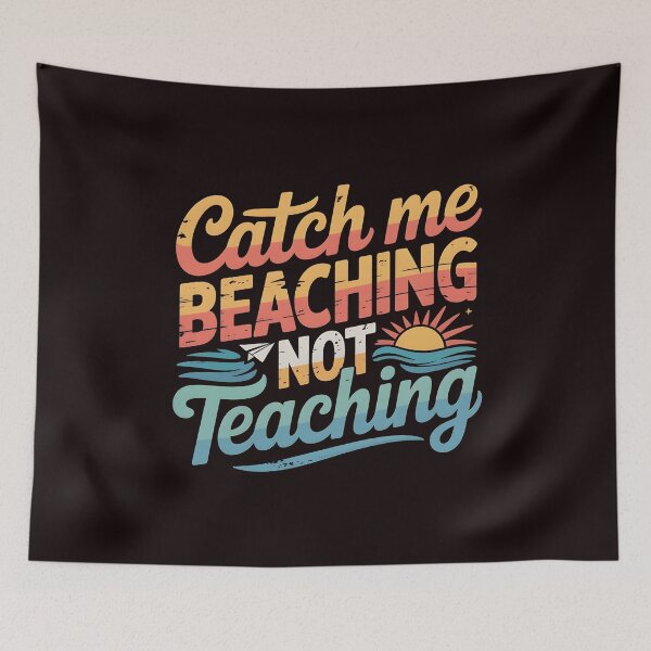 Item preview, Catch Me Beaching Not Teaching Funny Summer Vacation Quote for Teachers designed and sold by Redgiant87x.