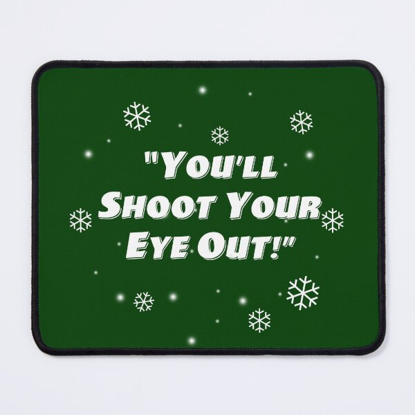 Item preview, You'll Shoot Your Eye Out designed and sold by Normbot2000.