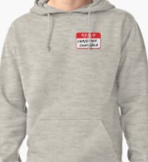 Hello My Name Is Christine Canigula. Fun nametag label design for Be More Chill Fans Pullover Hoodie