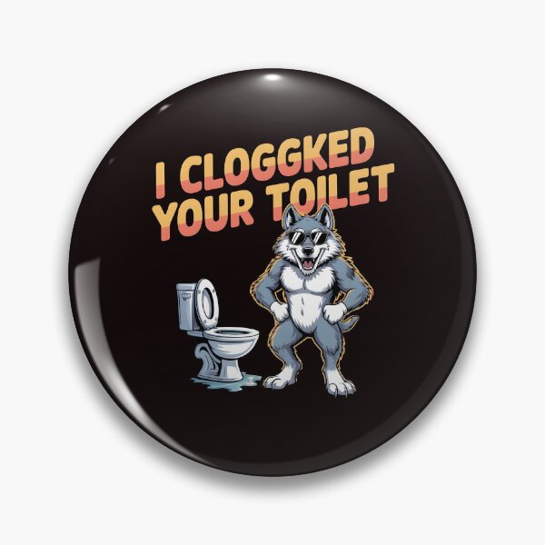 Item preview, I Clogged Your Toilet Funny Brainrot Viral Meme Humor for Gen Z designed and sold by Redgiant87x.