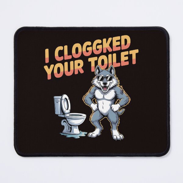 Item preview, I Clogged Your Toilet Funny Brainrot Viral Meme Humor for Gen Z designed and sold by Redgiant87x.