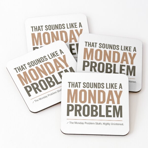 Item preview, That Sounds Like a Monday Problem – Funny Work Motivation Quote designed and sold by MartBook.