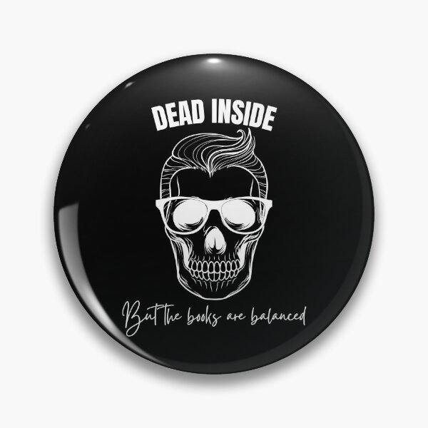 Item preview, Dead Inside But The Books Are Balanced Funny Accountant Office Humor. designed and sold by spreadsheetcafe.