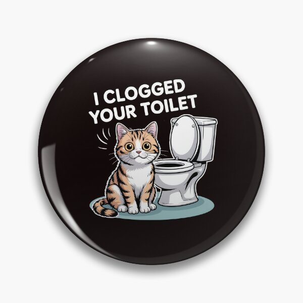 Item preview, I Clogged Your Toilet Funny Brainrot Absurd Meme Quote for Meme Lovers designed and sold by Redgiant87x.