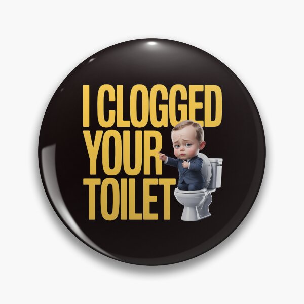 Item preview, I Clogged Your Toilet Funny Brainrot Stupid Funny Meme Aesthetic designed and sold by Redgiant87x.