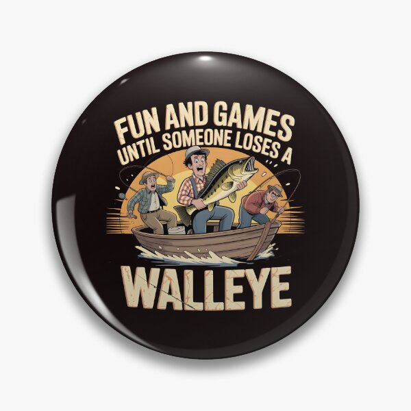 Item preview, Fun And Games Until Someone Loses A Walleye t-shirt for Funny Fisherman Humor designed and sold by Redgiant87x.