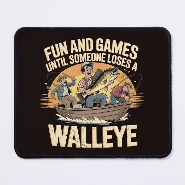 Item preview, Fun And Games Until Someone Loses A Walleye t-shirt for Funny Fisherman Humor designed and sold by Redgiant87x.