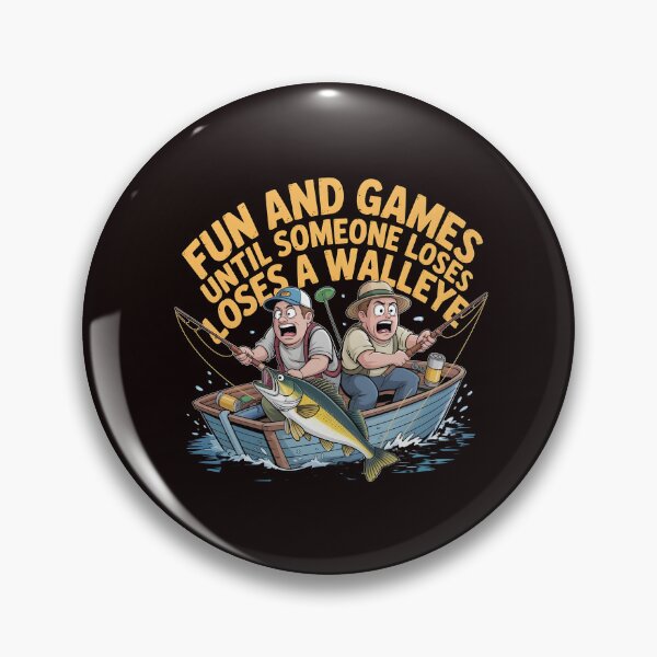 Item preview, Fun And Games Until Someone Loses A Walleye t-shirt for Walleye Fishing Fans designed and sold by Redgiant87x.