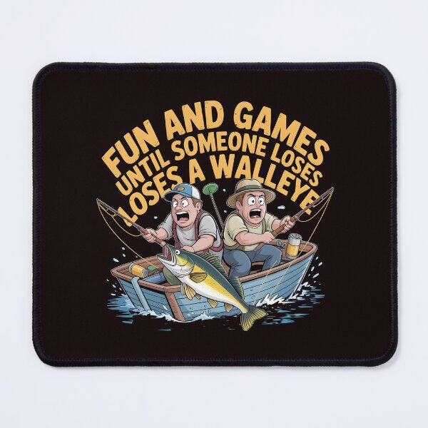 Item preview, Fun And Games Until Someone Loses A Walleye t-shirt for Walleye Fishing Fans designed and sold by Redgiant87x.