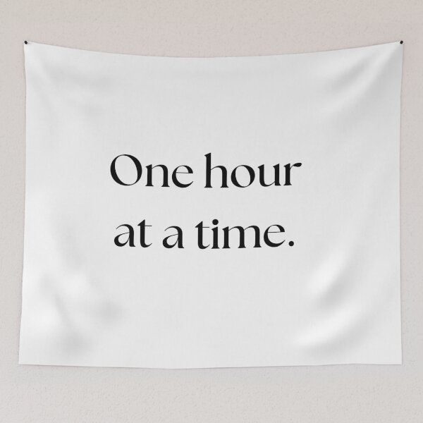Item preview, One Hour At A Time Quote designed and sold by andreavlad.