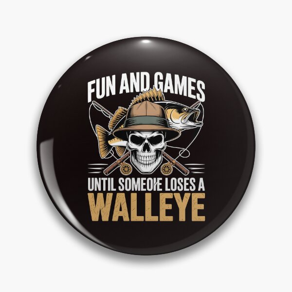 Item preview, Fun And Games Until Someone Loses A Walleye t-shirt Classic Fisherman Humor designed and sold by Redgiant87x.