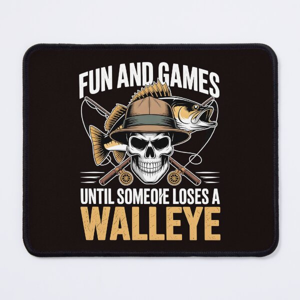 Item preview, Fun And Games Until Someone Loses A Walleye t-shirt Classic Fisherman Humor designed and sold by Redgiant87x.
