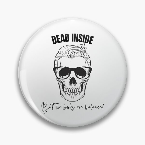 Item preview, Dead Inside But The Books Are Balanced Funny Accountant Office Humor. designed and sold by spreadsheetcafe.
