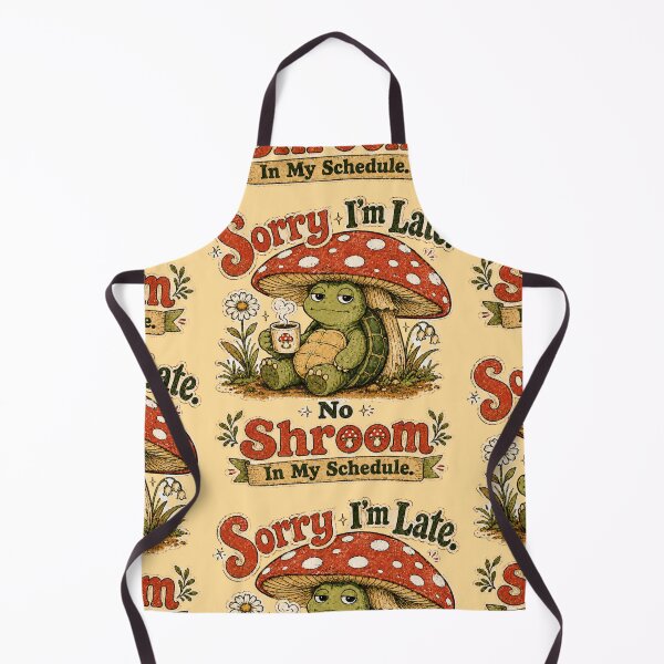 Item preview, Sorry I’m Late No Shroom In My Schedule Funny Turtle Mushroom designed and sold by StillWildink.