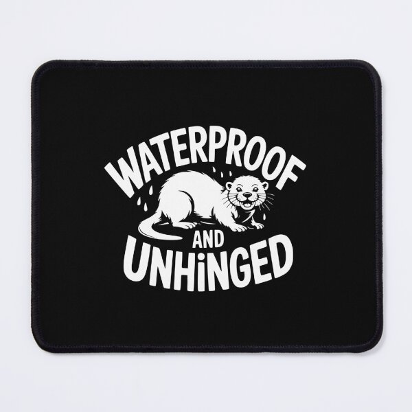 Item preview, Waterproof And Unhinged designed and sold by theartfulaspie.