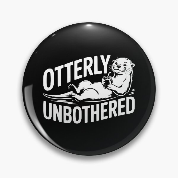 Item preview, Otterly Unbothered designed and sold by theartfulaspie.