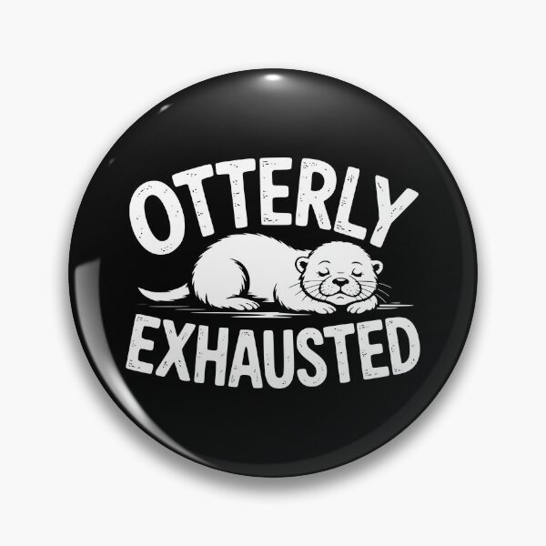 Item preview, Otterly Exhausted designed and sold by theartfulaspie.