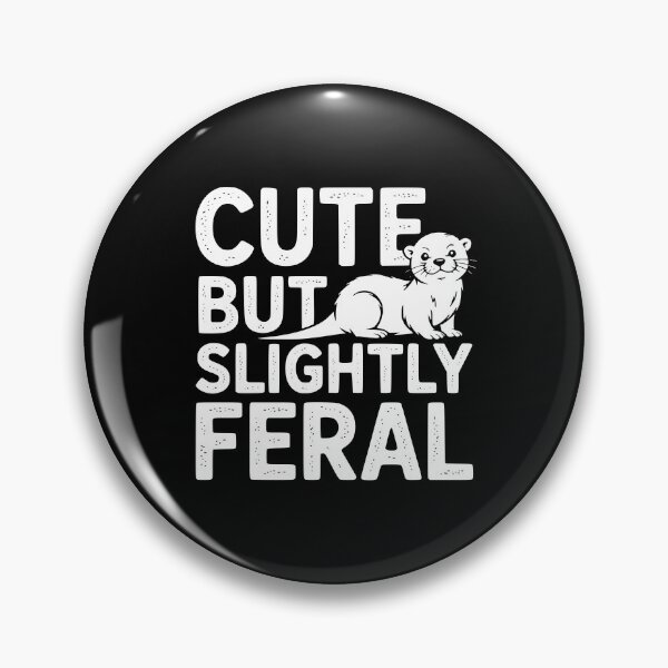 Item preview, Cute But Slightly Feral designed and sold by theartfulaspie.