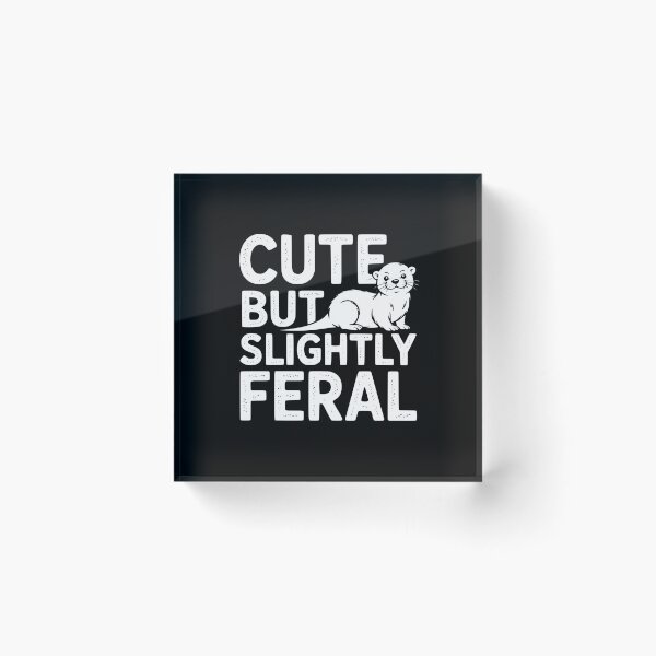 Item preview, Cute But Slightly Feral designed and sold by theartfulaspie.