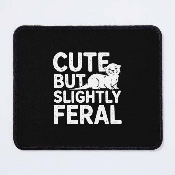 Item preview, Cute But Slightly Feral designed and sold by theartfulaspie.
