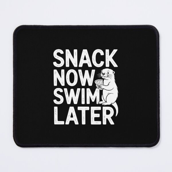 Item preview, Snack Now Swim Later designed and sold by theartfulaspie.
