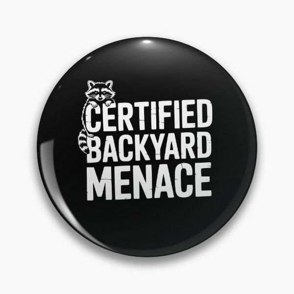 Item preview, Certified Backyard Menace designed and sold by theartfulaspie.