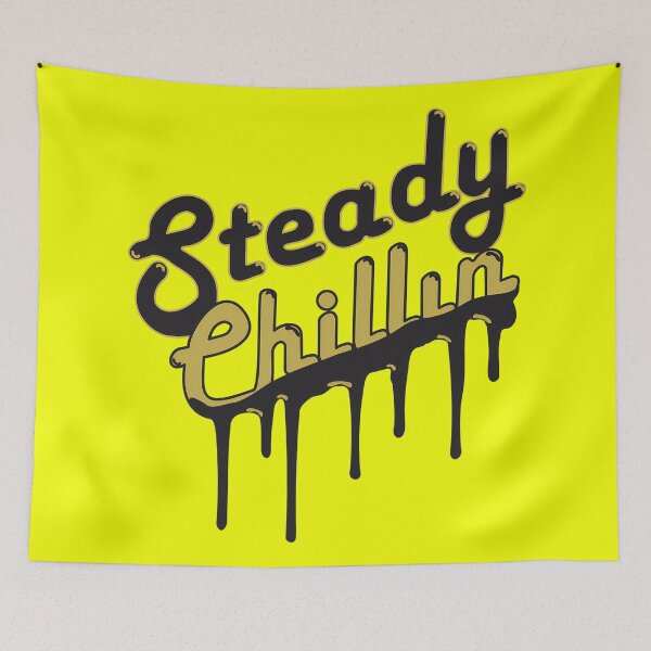 Item preview, Steady Chillin designed and sold by HOI-Universe.