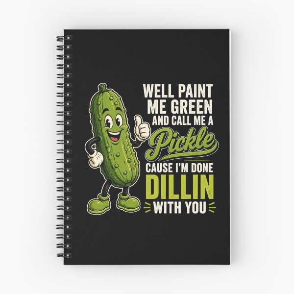 Item preview, Well Paint Me Green and Call Me A Pickle Funny Sarcastic Quote designed and sold by ZACK ART.