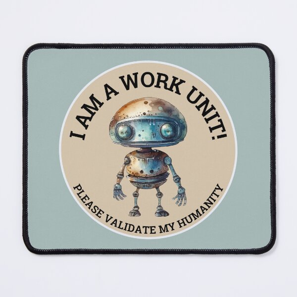 Item preview, I Am A Work Unit! designed and sold by DOMO Industries.