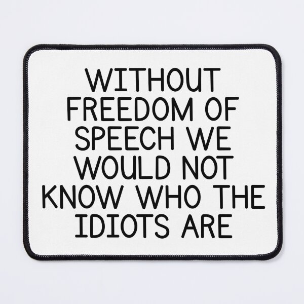 Item preview, Without Freedom Of Speech Funny Sarcastic Quote Humor designed and sold by Dondonmart.