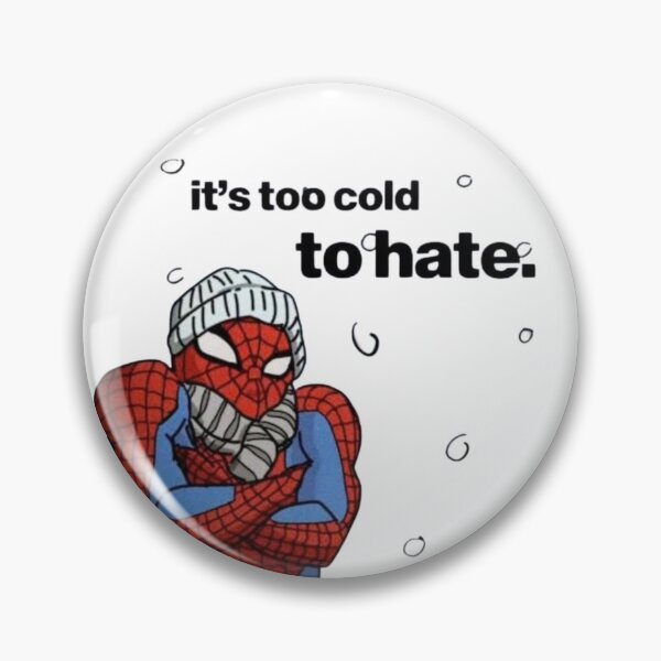 Item preview, Spider-Man Too Cold to Hate Hero Funny designed and sold by NDrake31.