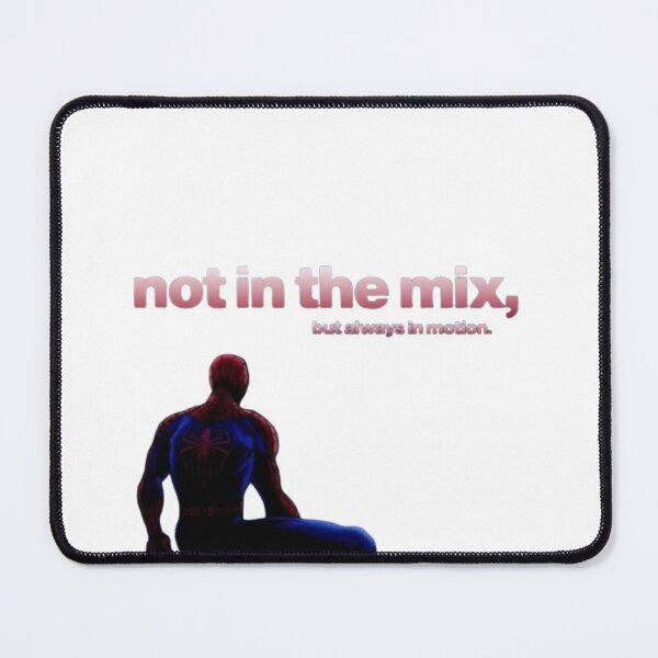 Item preview, Spider-Man Not in the Mix But Always in Motion Hero designed and sold by NDrake31.