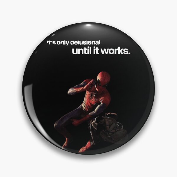 Item preview, Spider-Man It’s Only Delusional Until It Works designed and sold by NDrake31.